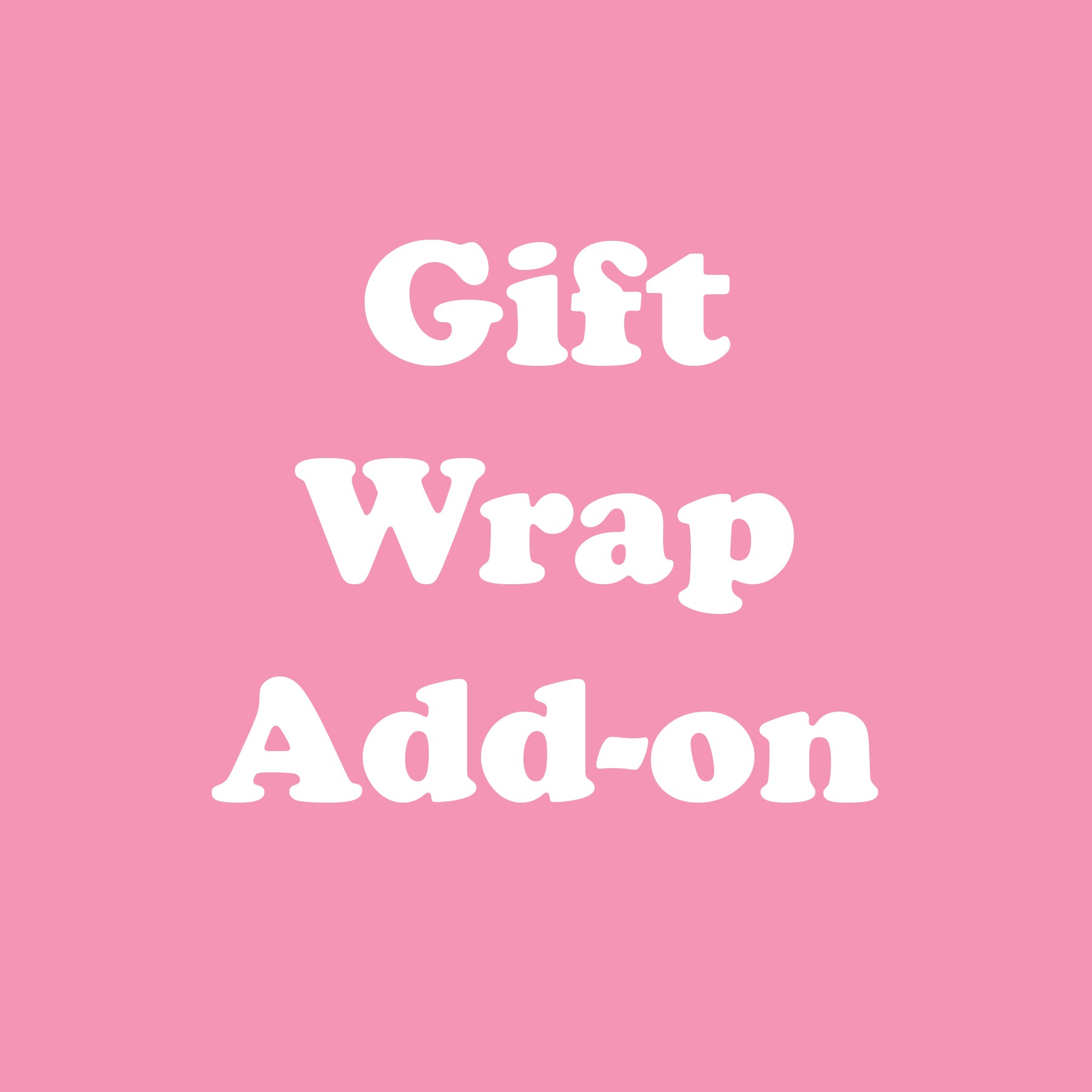 Gift Wrapping Add-on Option!